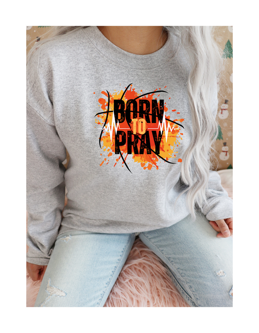 TSW- Born to Pray Sweater